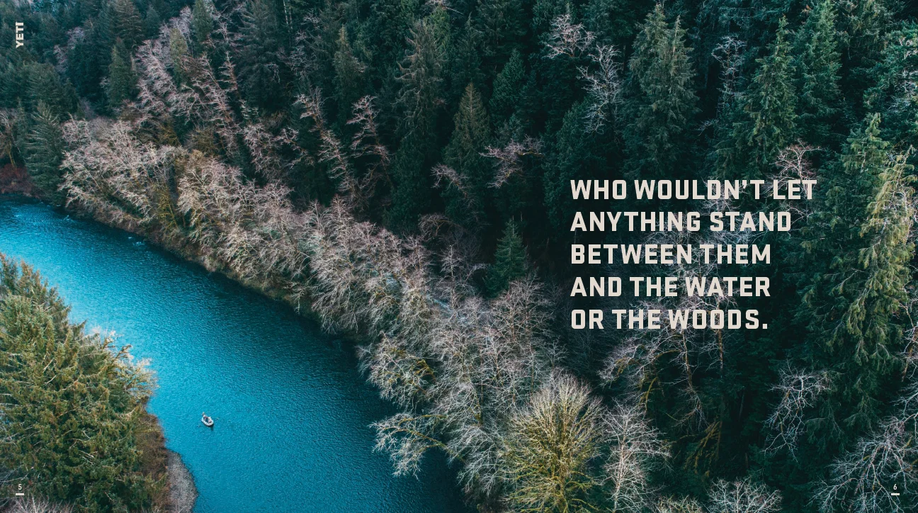 Who wouldn't let anything stand between them and the water or the woods